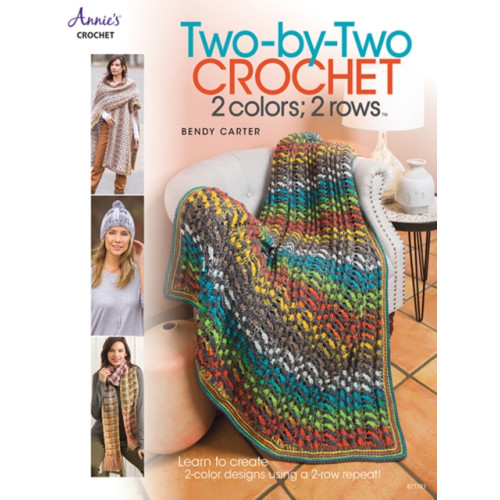Annie's Publishing, LLC Two-by-Two Crochet: 2 colors; 2 rows (häftad, eng)