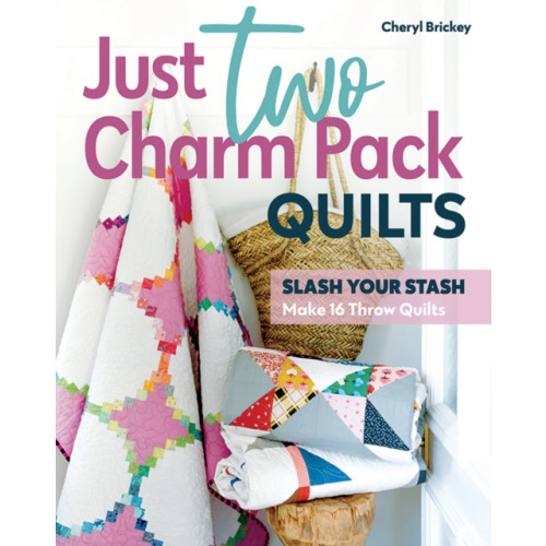C & T Publishing Just Two Charm Pack Quilts (häftad, eng)