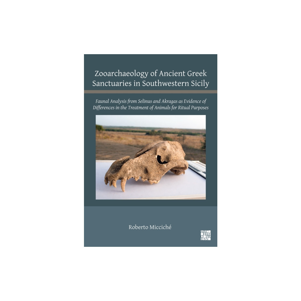 Produktbild för Zooarchaeology of Ancient Greek Sanctuaries in Southwestern Sicily (inbunden, eng)