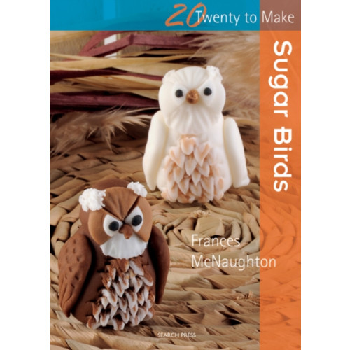 Search Press Ltd Twenty to Make: Sugar Birds (häftad, eng)