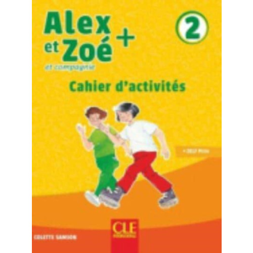 CLE International Alex et Zoe + 2: Cahier d'activites (häftad, fre)
