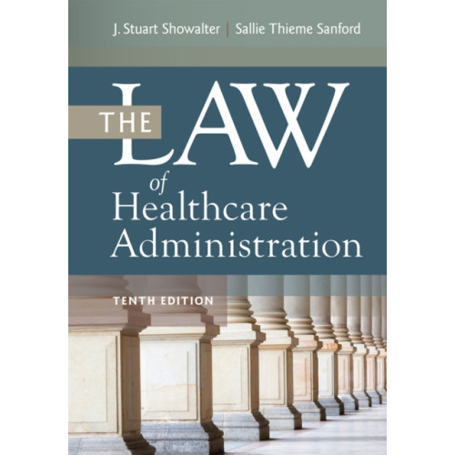 Health Administration Press The Law of Healthcare Administration (inbunden, eng)