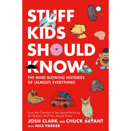 Stuff Kids Should Know , Henry Holt and Co. (BYR) (inbunden, english)