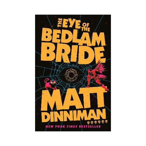 Matt Dinniman The Eye of the Bedlam Bride (inbunden, eng)