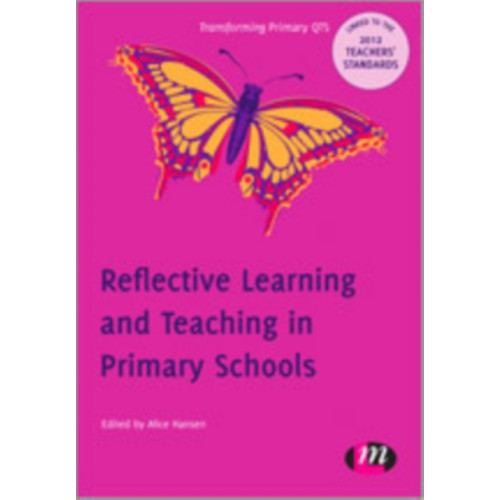 Sage Publications Ltd Reflective Learning and Teaching in Primary Schools (inbunden, eng)