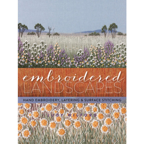 Sally Milner Publishing Pty Ltd Embroidered Landscapes (inbunden, eng)
