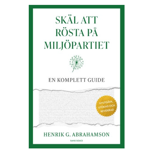 Henrik G. Abrahamson Skäl att rösta på Miljöpartiet : en komplett guide (häftad)