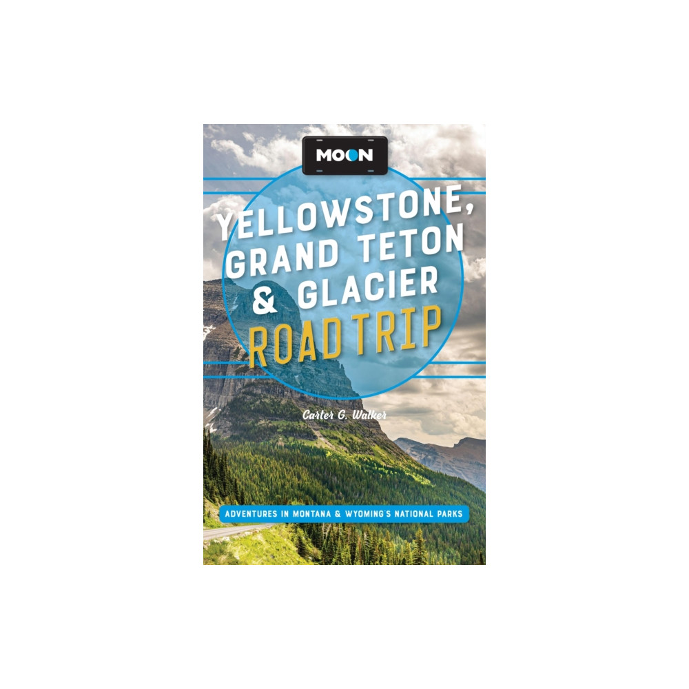 Produktbild för Moon Yellowstone, Grand Teton & Glacier Road Trip (Third Edition) (häftad, eng)