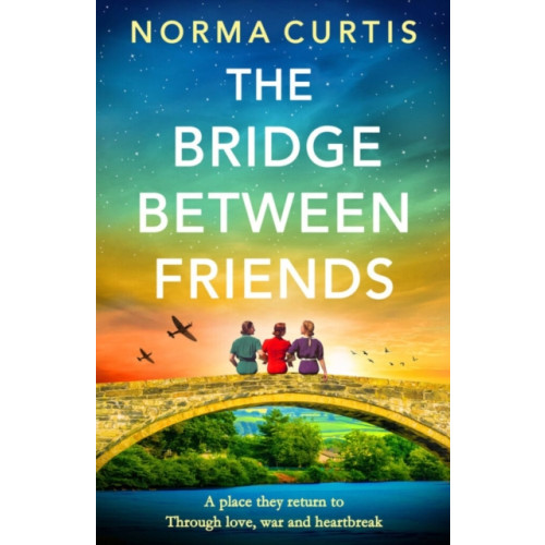Boldwood Books Ltd The Bridge Between Friends (häftad, eng)