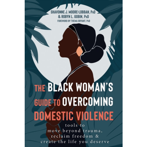New Harbinger Publications The Black Woman's Guide to Overcoming Domestic Violence (häftad, eng)