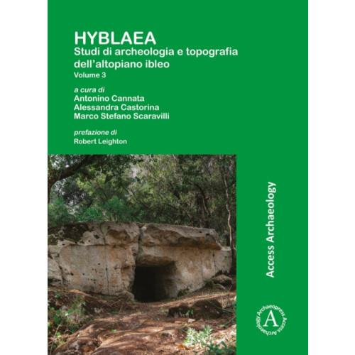 Archaeopress HYBLAEA: Studi di archeologia e topografia dell’altopiano ibleo: Volume 3 (häftad, ita)