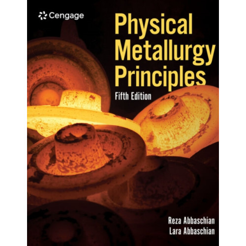 Cengage Learning, Inc Physical Metallurgy Principles (häftad, eng)