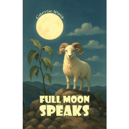 Austin Macauley Publishers LLC Full Moon Speaks (häftad, eng)