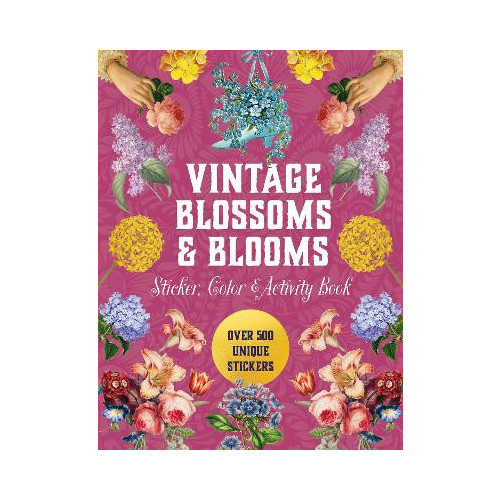Editors of Chartwell Books Vintage Blossoms and Blooms Sticker, Color & Activity Book: Over 500 Unique Stickers (inbunden, eng)