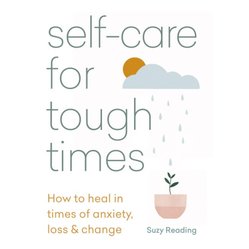 Hachette UK Distribution Ltd Self-Care For Tough Times (häftad, eng)