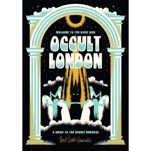 Herb Lester Associates Ltd Welcome To The Dark Side: Occult London