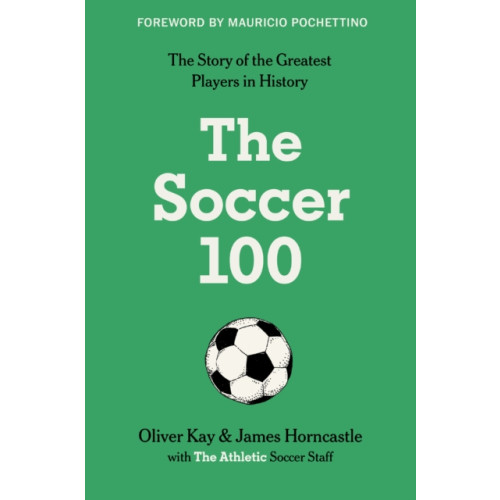 Harpercollins publishers inc The Soccer 100 (inbunden, eng)