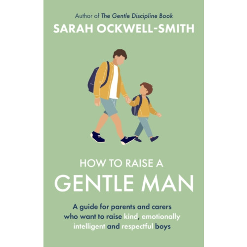 Little, Brown Book Group How to Raise a Gentle Man (häftad, eng)