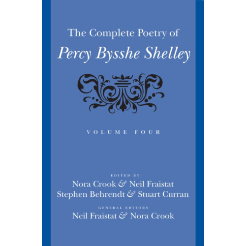 Johns Hopkins University Press The Complete Poetry of Percy Bysshe Shelley (inbunden, eng)