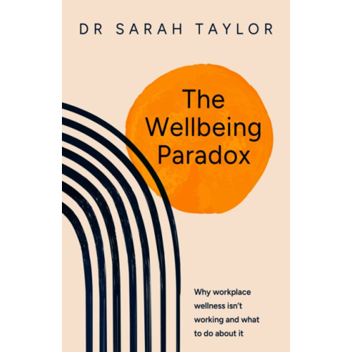 Practical Inspiration Publishing The Wellbeing Paradox (häftad, eng)