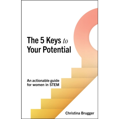 Practical Inspiration Publishing The 5 Keys to Your Potential (häftad, eng)