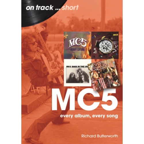Sonicbond Publishing MC5 On Track Short (häftad, eng)