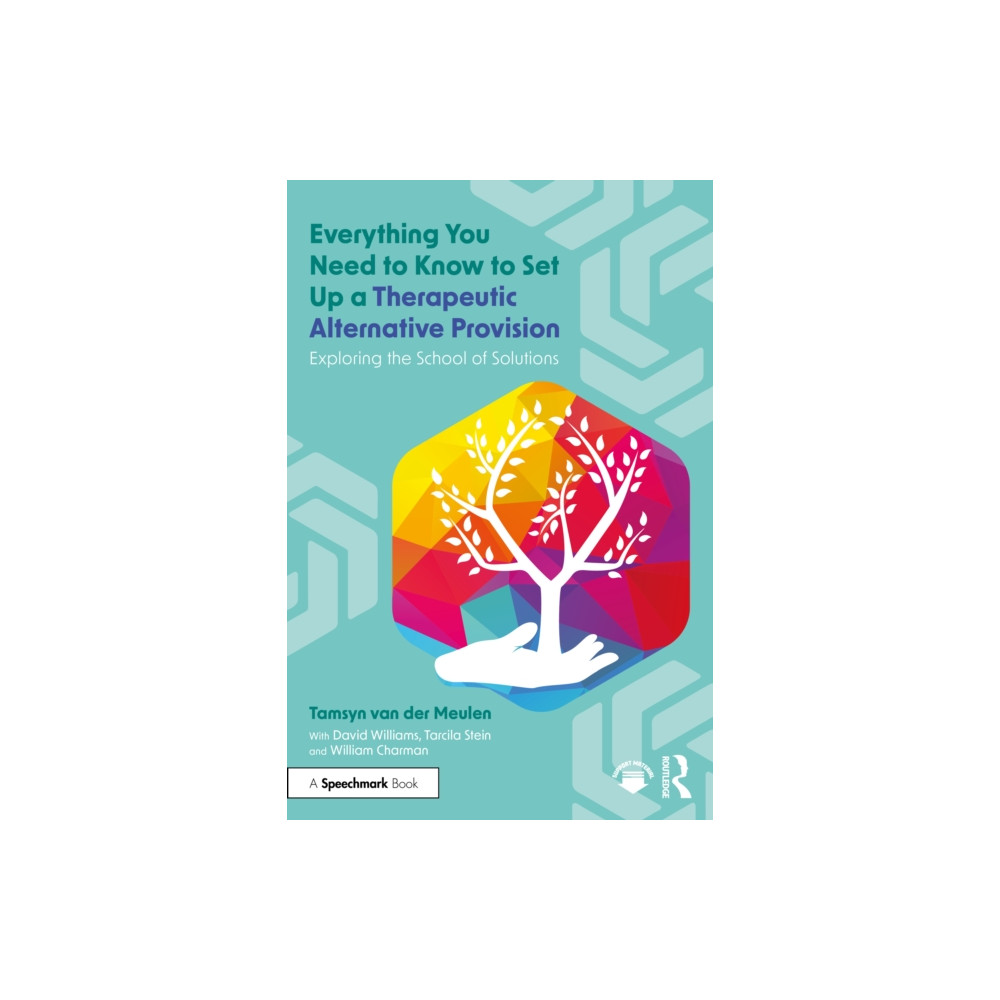 Produktbild för Everything You Need to Know to Set Up a Therapeutic Alternative Provision (häftad, eng)