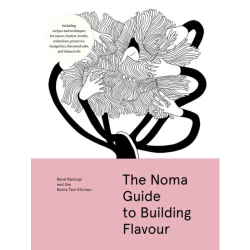 Workman Publishing The Noma Guide to Building Flavour (inbunden, eng)