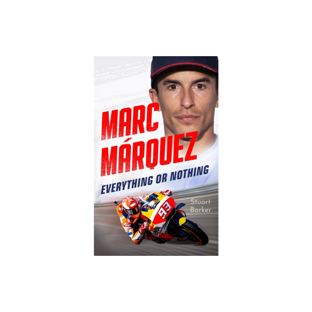 Produktbild för Marc Marquez: Everything or Nothing (häftad, eng)