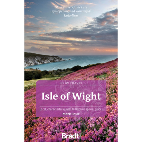 Bradt Travel Guides Bradt Slow Travel Guide: Isle of Wight (häftad, eng)