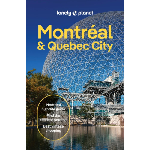 Lonely Planet Global Limited Lonely Planet Montreal & Quebec City (häftad, eng)