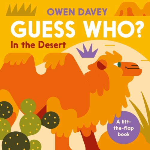 Flying Eye Books Guess Who? In the Desert (bok, board book, eng)