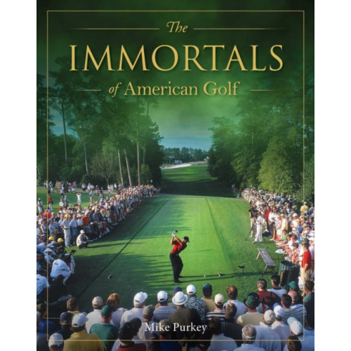 Rockpool Publishing The Immortals of American Golf (inbunden, eng)