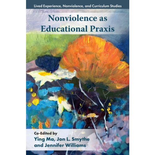 Emerald Publishing Limited Nonviolence as Educational Praxis (häftad, eng)