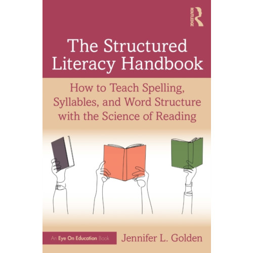 Taylor & francis ltd The Structured Literacy Handbook (häftad, eng)