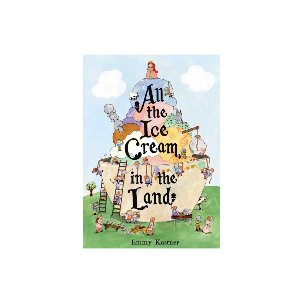 Produktbild för All the Ice Cream in the Land (inbunden, eng)