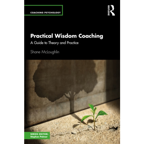 Taylor & francis ltd Practical Wisdom Coaching (häftad, eng)