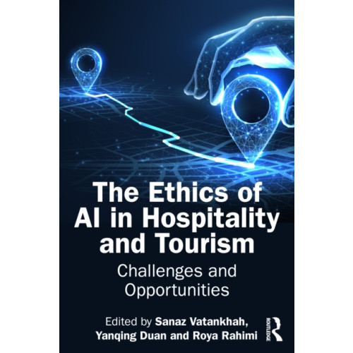 Taylor & francis ltd The Ethics of AI in Hospitality and Tourism (häftad, eng)