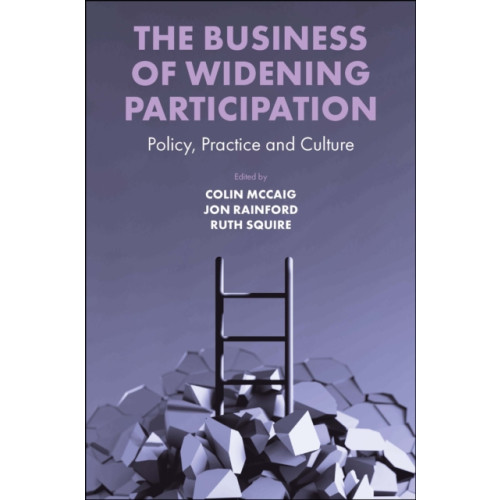 Emerald Publishing Limited The Business of Widening Participation (häftad, eng)