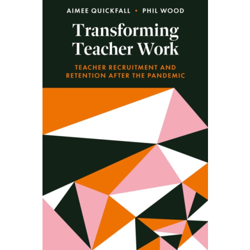 Emerald Publishing Limited Transforming Teacher Work (häftad, eng)