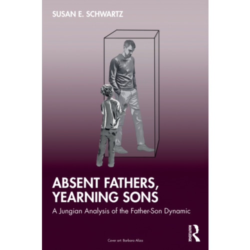 Taylor & francis ltd Absent Fathers, Yearning Sons (häftad, eng)