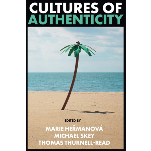 Emerald Publishing Limited Cultures of Authenticity (häftad, eng)