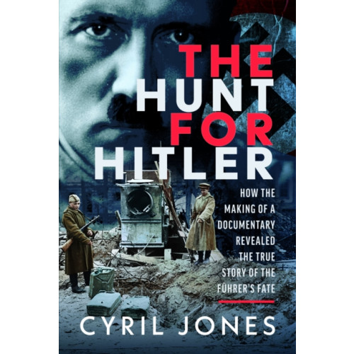 Pen & Sword Books Ltd The Hunt for Hitler (inbunden, eng)