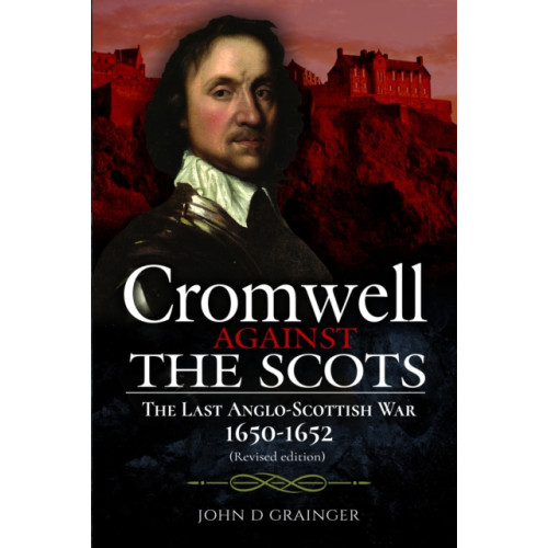 Pen & Sword Books Ltd Cromwell Against the Scots (häftad, eng)