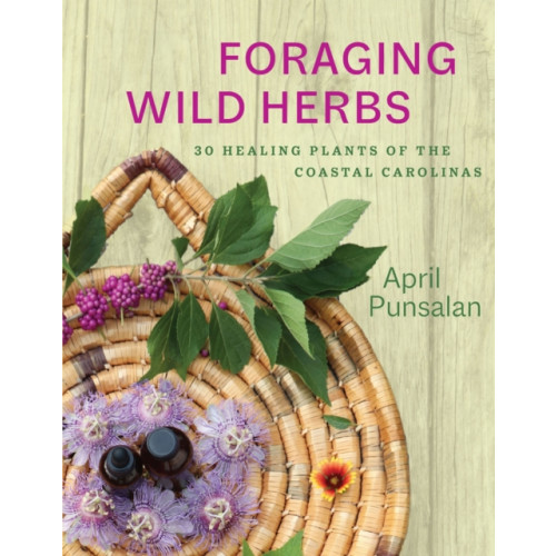 University of South Carolina Press Foraging Wild Herbs (häftad, eng)