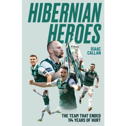 Pitch Publishing Ltd Hibernian Heroes (inbunden, eng)