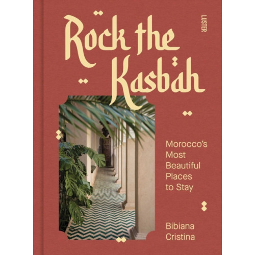 Luster Publishing Rock the Kasbah (inbunden, eng)