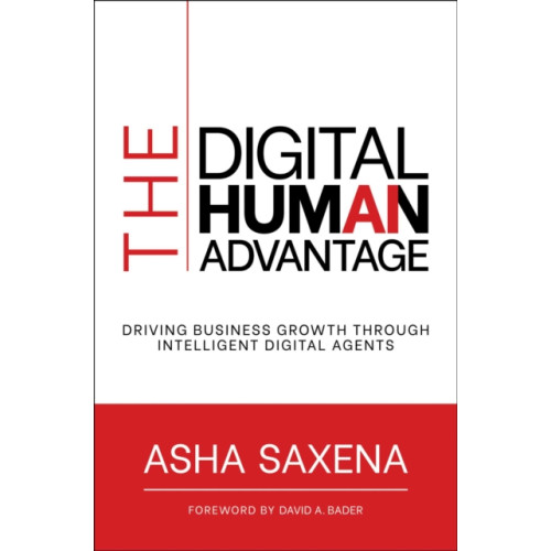 Post Hill Press The Digital Human Advantage (inbunden, eng)