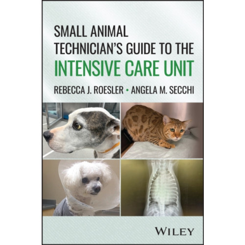 John Wiley & Sons Inc Small Animal Technician's Guide to the Intensive Care Unit (häftad, eng)
