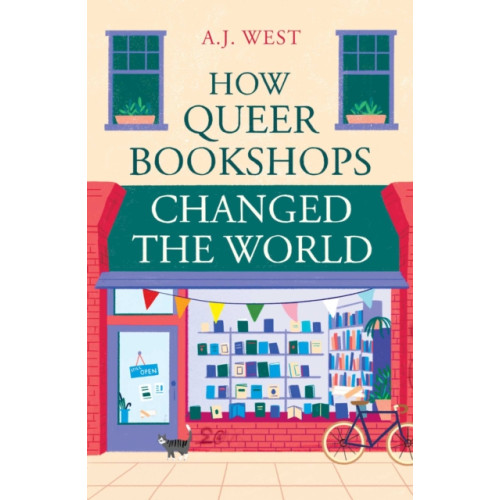 Oneworld Publications How Queer Bookshops Changed the World (inbunden, eng)